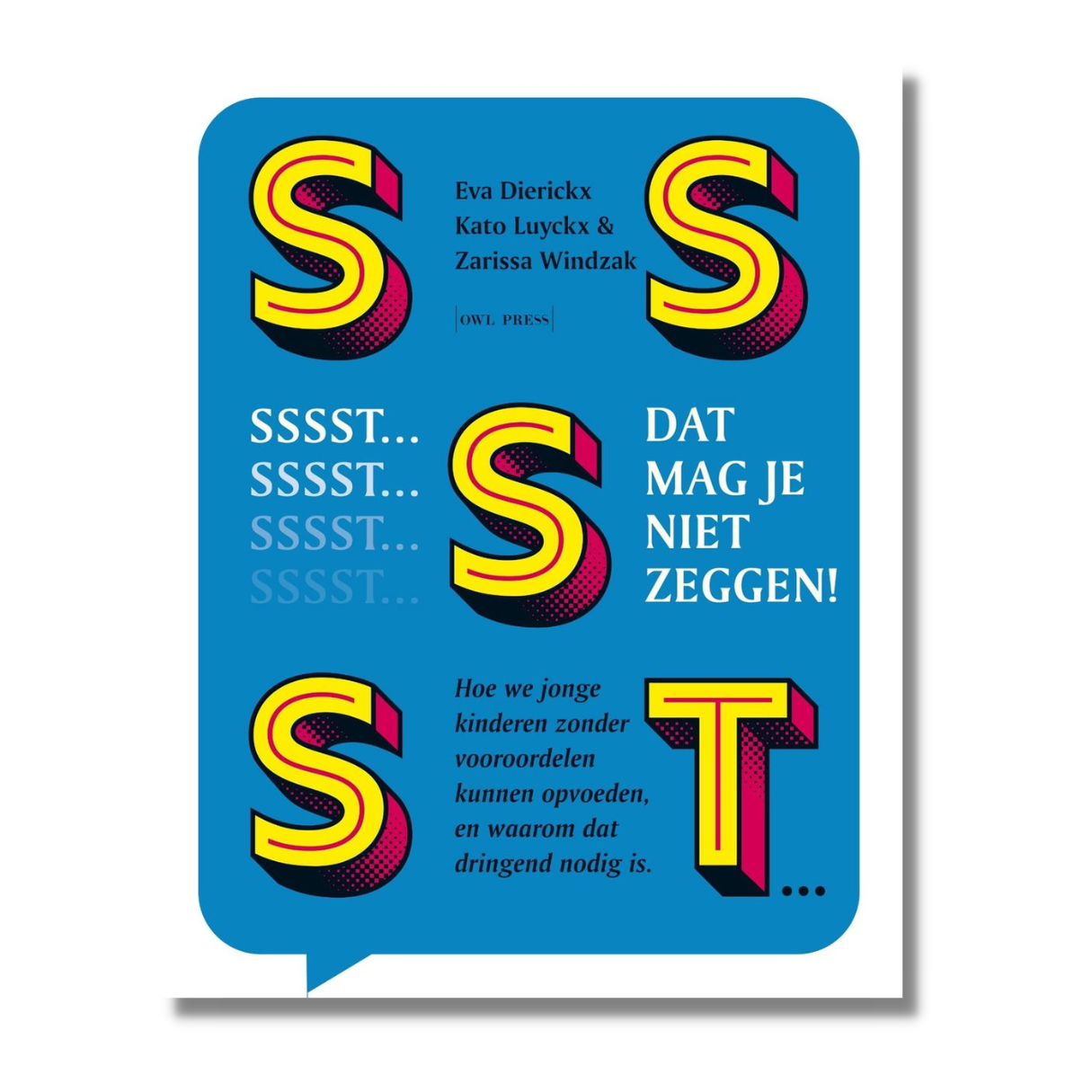 Sssst! Dat mag je niet zeggen